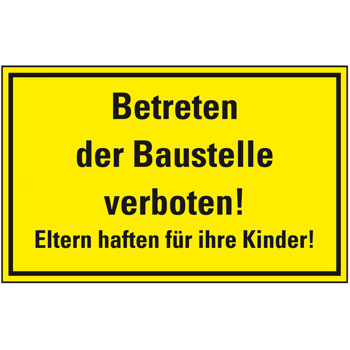 Hinweisschild Betreten der Baustelle verboten! Eltern…, Kunststoff, 300x200mmm, 1 Stück